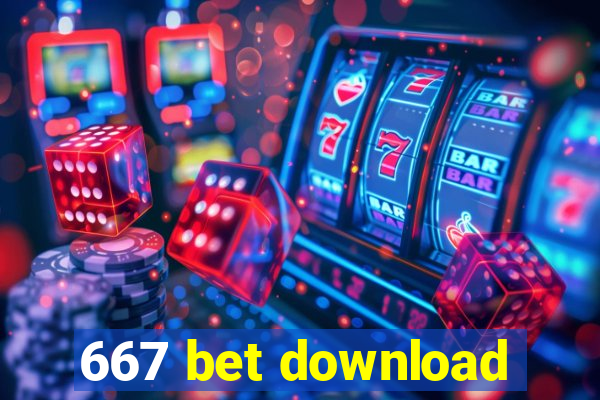 667 bet download